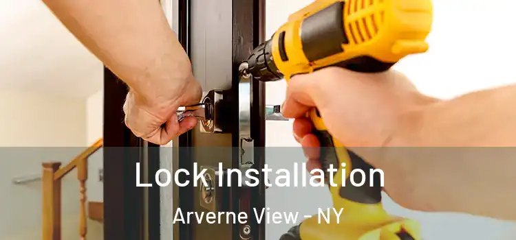  Lock Installation Arverne View - NY