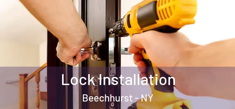 Lock Installation Beechhurst - NY