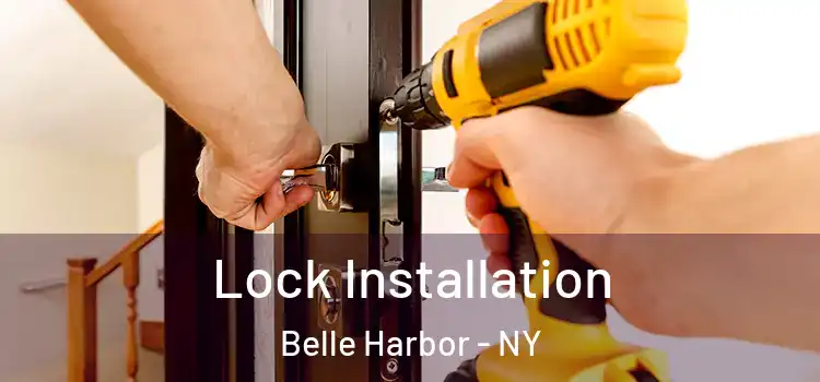  Lock Installation Belle Harbor - NY