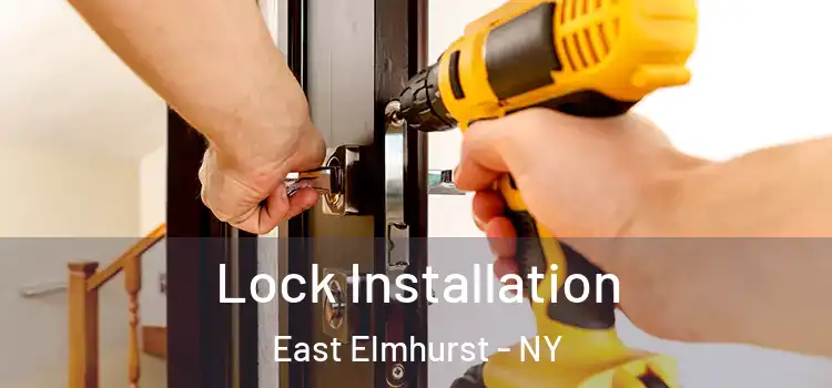 Lock Installation East Elmhurst - NY