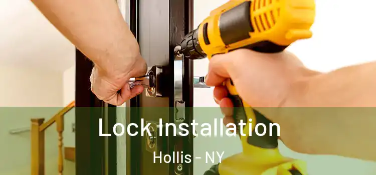 Lock Installation Hollis - NY