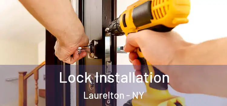 Lock Installation Laurelton - NY