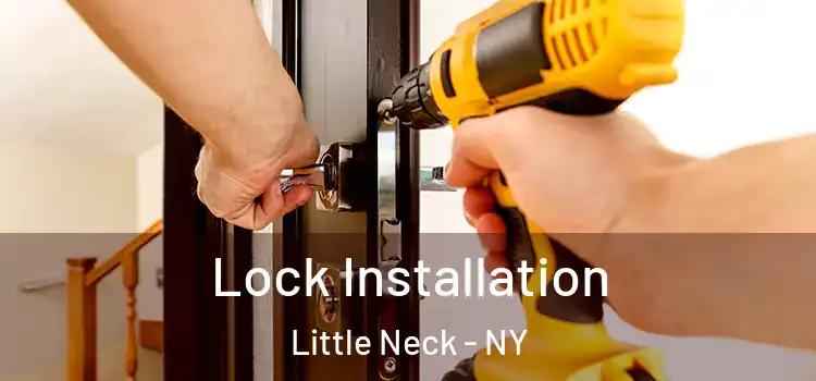  Lock Installation Little Neck - NY