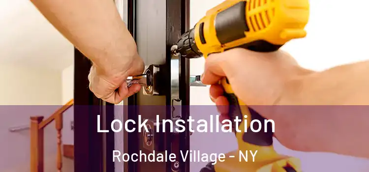 Lock Installation Rochdale Village - NY