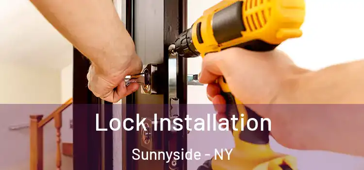  Lock Installation Sunnyside - NY