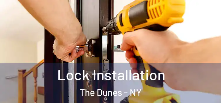 Lock Installation The Dunes - NY