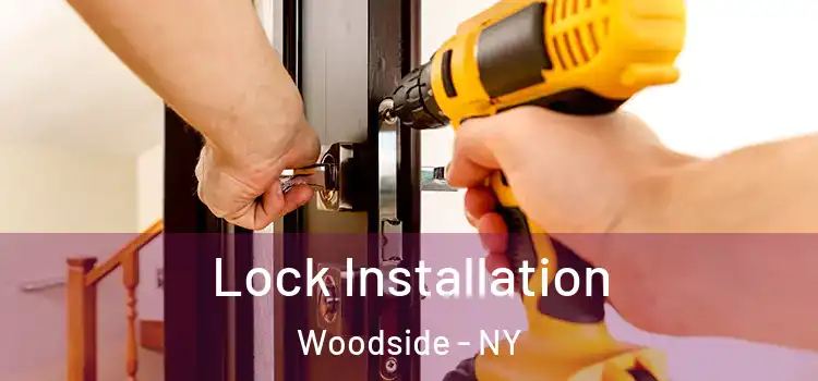  Lock Installation Woodside - NY