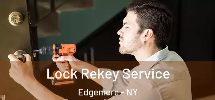 Lock Rekey Service Edgemere - NY