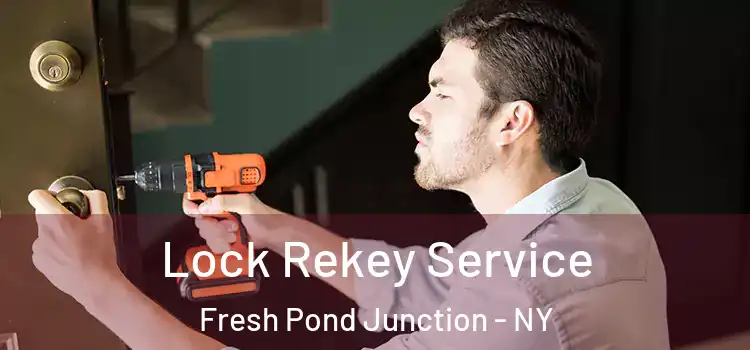 Lock Rekey Service Fresh Pond Junction - NY