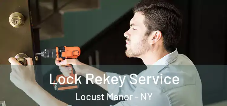  Lock Rekey Service Locust Manor - NY