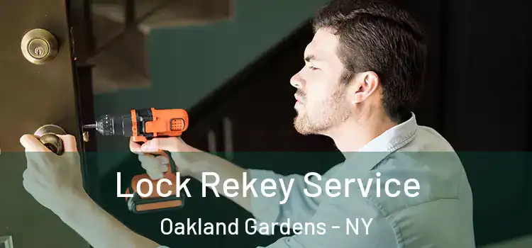 Lock Rekey Service Oakland Gardens - NY