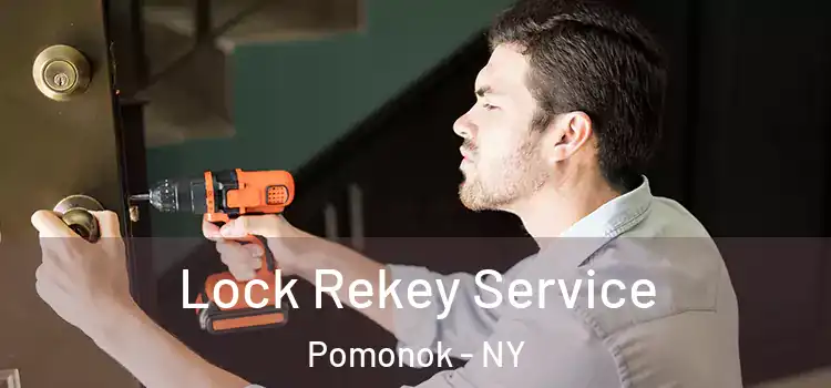 Lock Rekey Service Pomonok - NY