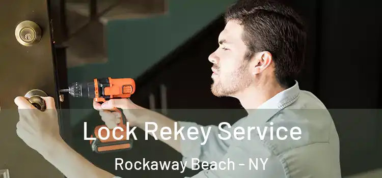 Lock Rekey Service Rockaway Beach - NY