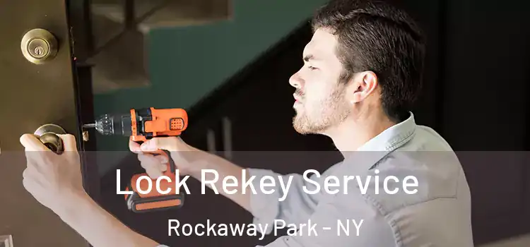 Lock Rekey Service Rockaway Park - NY