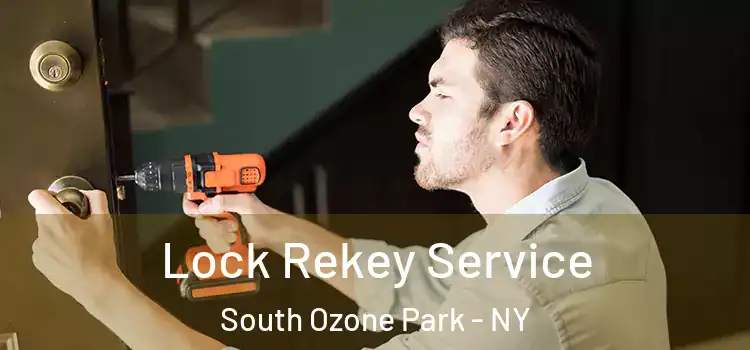  Lock Rekey Service South Ozone Park - NY