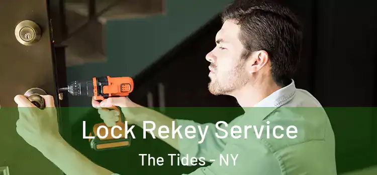 Lock Rekey Service The Tides - NY