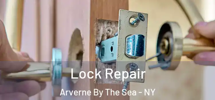 Lock Repair Arverne By The Sea - NY