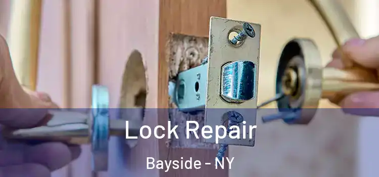  Lock Repair Bayside - NY