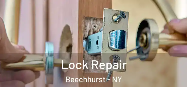  Lock Repair Beechhurst - NY