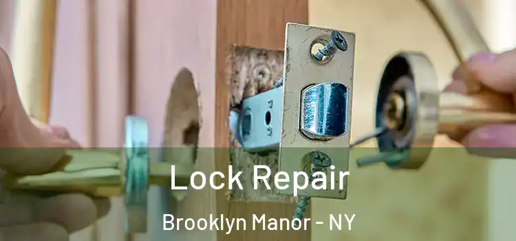 Lock Repair Brooklyn Manor - NY