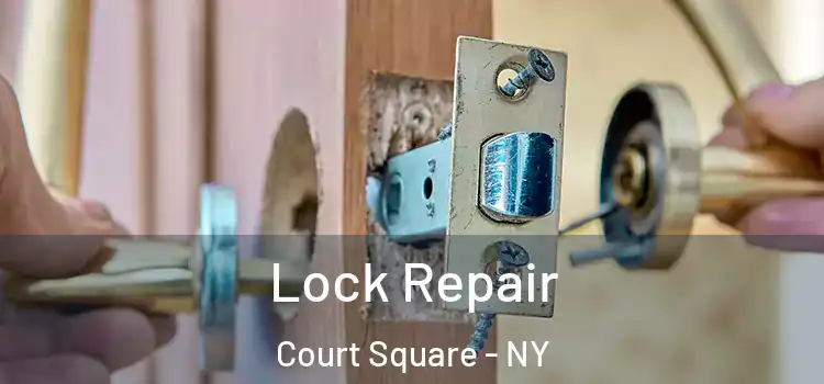 Lock Repair Court Square - NY