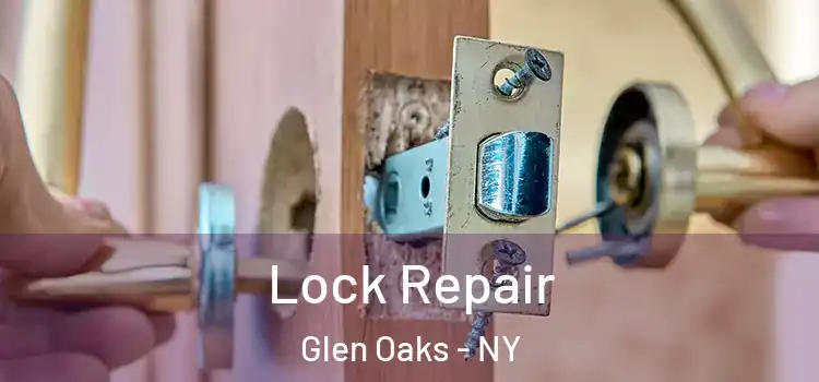  Lock Repair Glen Oaks - NY