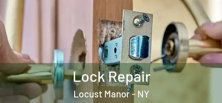 Lock Repair Locust Manor - NY