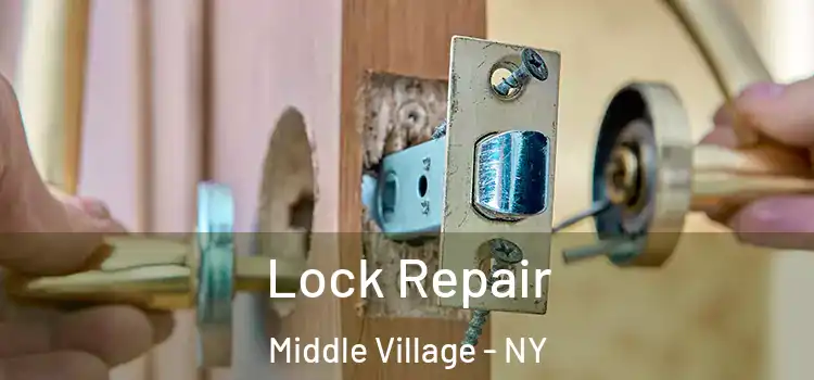 Lock Repair Middle Village - NY