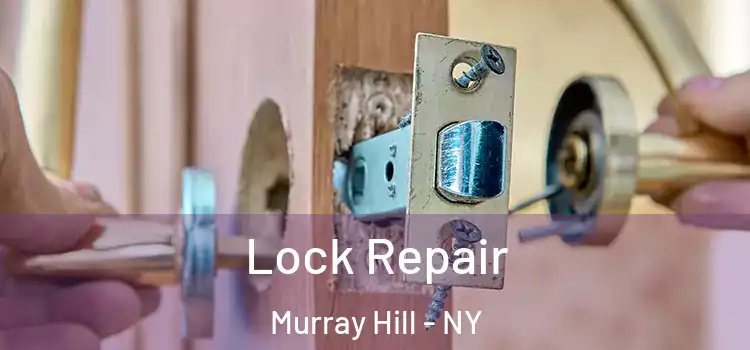 Lock Repair Murray Hill - NY