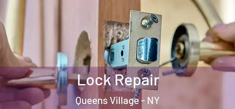 Lock Repair Queens Village - NY