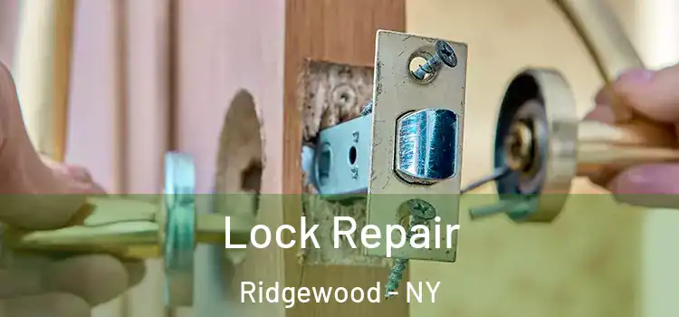 Lock Repair Ridgewood - NY