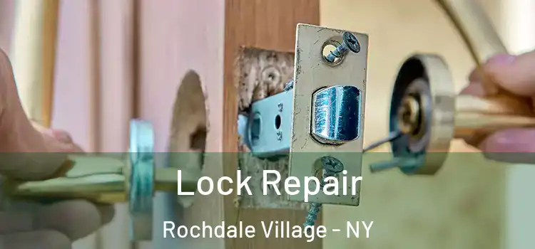  Lock Repair Rochdale Village - NY
