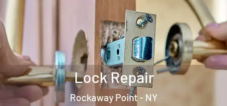 Lock Repair Rockaway Point - NY