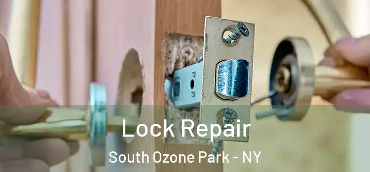 Lock Repair South Ozone Park - NY