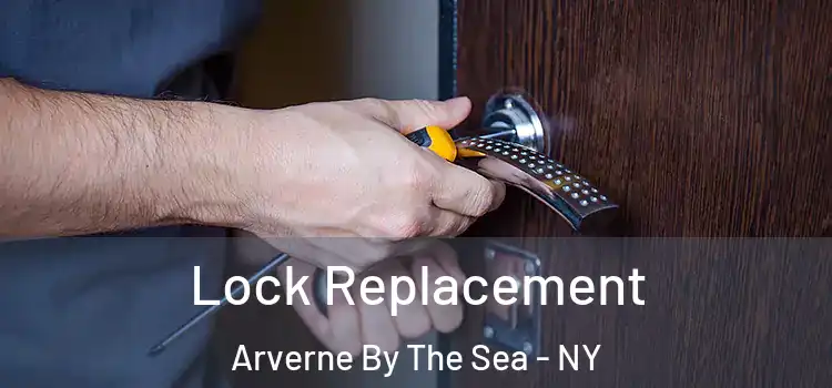Lock Replacement Arverne By The Sea - NY