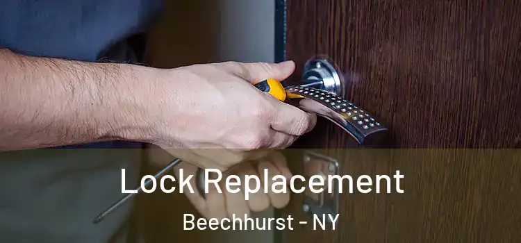 Lock Replacement Beechhurst - NY