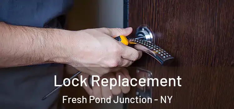 Lock Replacement Fresh Pond Junction - NY