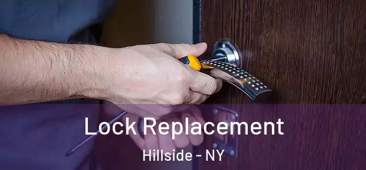 Lock Replacement Hillside - NY