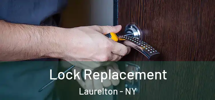  Lock Replacement Laurelton - NY