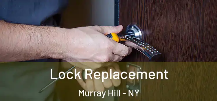 Lock Replacement Murray Hill - NY