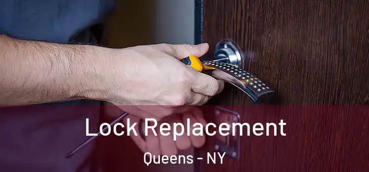  Lock Replacement Queens - NY