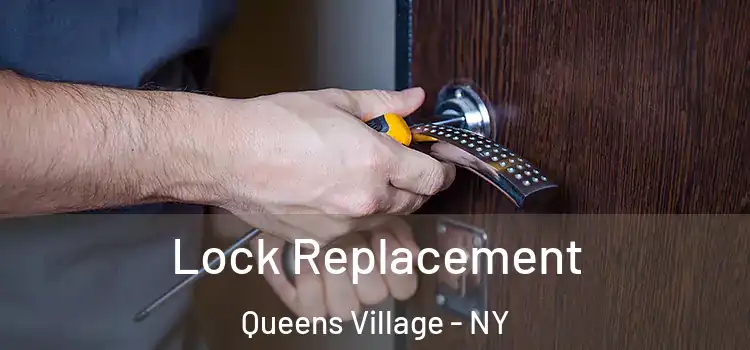  Lock Replacement Queens Village - NY