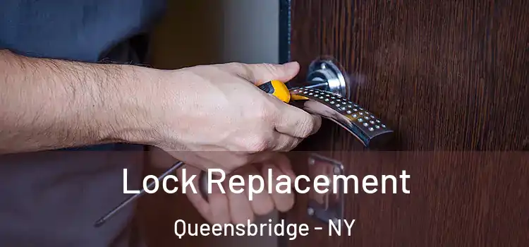 Lock Replacement Queensbridge - NY
