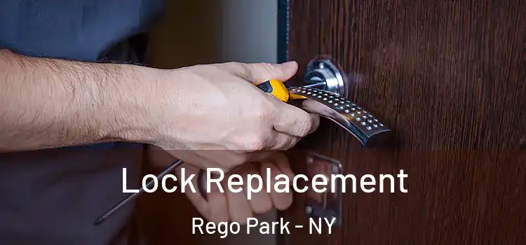  Lock Replacement Rego Park - NY