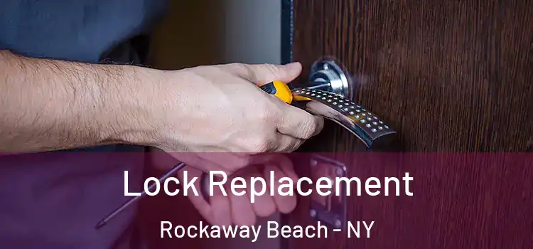  Lock Replacement Rockaway Beach - NY