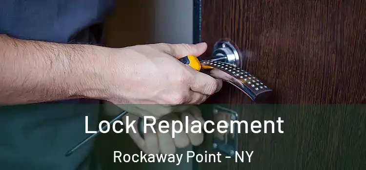  Lock Replacement Rockaway Point - NY