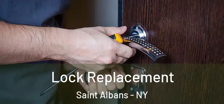 Lock Replacement Saint Albans - NY