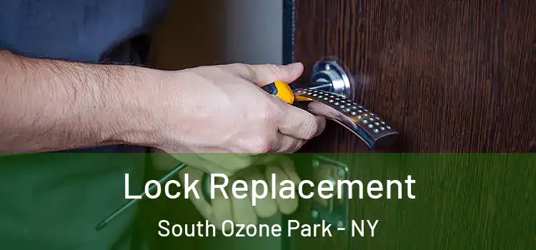 Lock Replacement South Ozone Park - NY