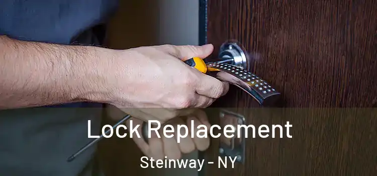 Lock Replacement Steinway - NY