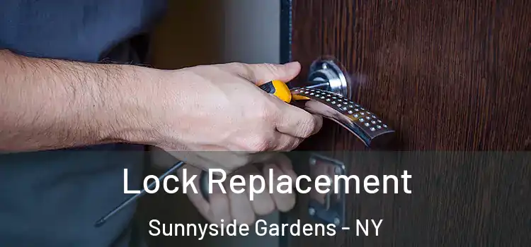Lock Replacement Sunnyside Gardens - NY